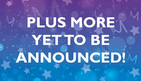 Plus more yet to be announced!
