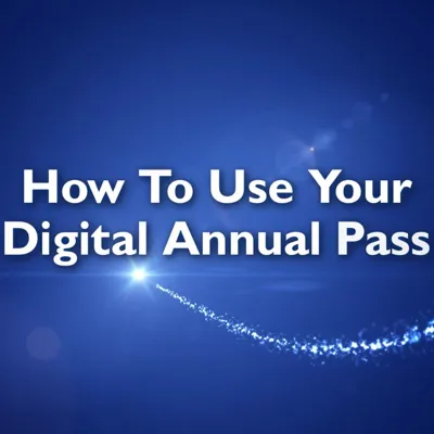 How to use your Digital Annual Pass